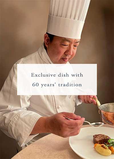 Exclusive dish with 50 years'tradition